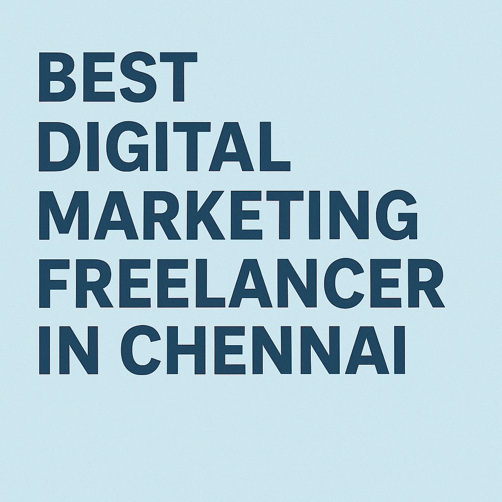 Top 10 Best Digital Marketing Freelancer in Chennai